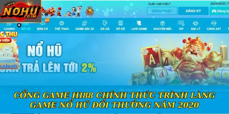 Cổng game Hi88 chính thức trình làng game nổ hũ đổi thưởng năm 2020