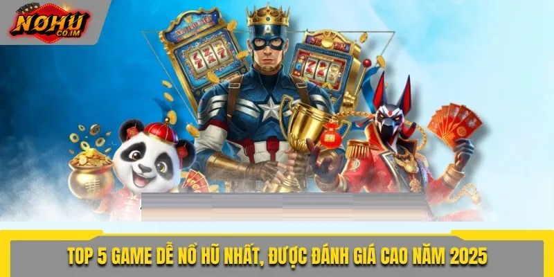game dễ nổ hũ nhất