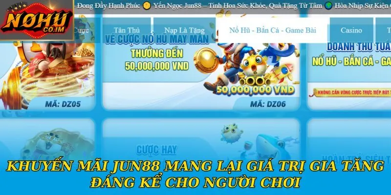 Khuyến mãi Jun88 mang lại giá trị gia tăng đáng kể cho người chơi